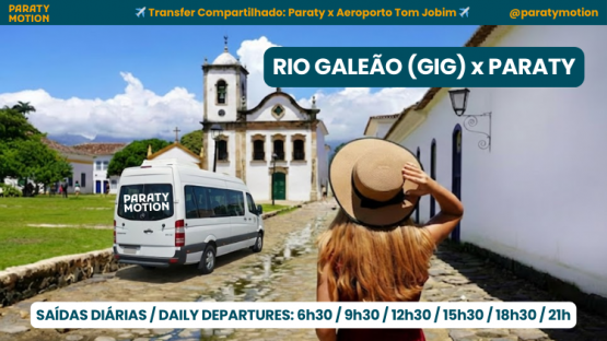 TRANSFER COMPARTILHADO - AEROPORTO TOM JOBIM - RIO GALE&Atilde;O (GIG) &rarr; PARATY
