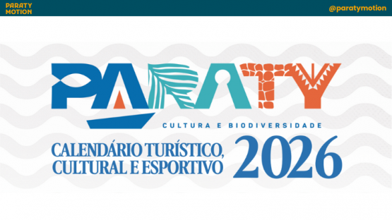 EVENTOS E FERIADOS EM PARATY 2026: CALEND&Aacute;RIO TUR&Iacute;STICO, CULTURAL, RELIGIOSO E ESPORTIVO